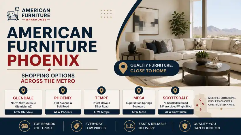 American Furniture Warehouse locations across the Phoenix metro including Glendale, Phoenix, Mesa, Tempe, and nearby Arizona furniture stores.