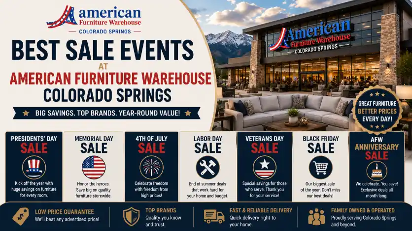 Seasonal sales and furniture deals at American Furniture Warehouse Colorado Springs including holiday events and special promotions.