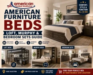 American Furniture Beds complete buying guide featuring loft beds, Murphy beds, bedroom sets, twin beds, sofa beds, mattresses, and smart bedroom furniture ideas.