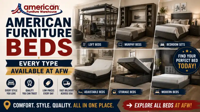 Explore American Furniture Beds including storage beds, platform beds, upholstered beds, loft beds, Murphy beds, day beds, and sofa beds for every home.