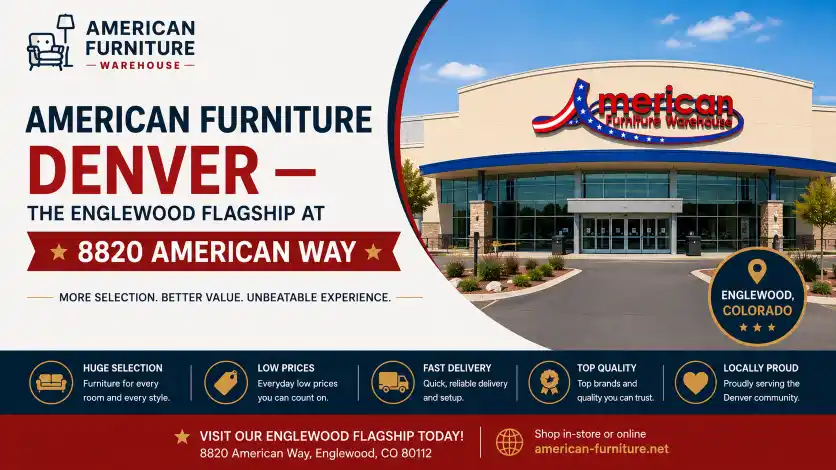 American Furniture Denver flagship showroom at 8820 American Way in Englewood featuring living room, bedroom, dining room, mattress, and home décor collections.