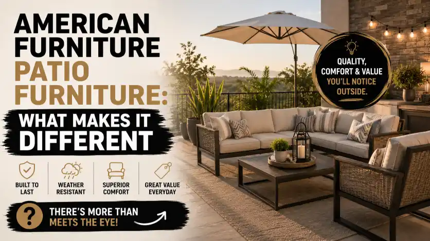 American Furniture Warehouse Patio furniture showcasing premium materials, weather resistance, stylish designs, and lasting outdoor comfort.