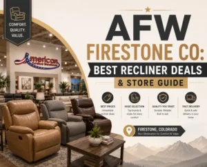 American Furniture Warehouse Firestone CO buying guide featuring recliner deals, furniture collections, customer reviews, financing options, fast delivery, and expert shopping tips.