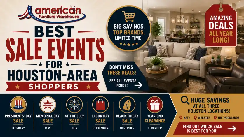 American Furniture Warehouse Houston holiday furniture sales featuring Black Friday deals, Memorial Day discounts, Labor Day promotions, Presidents' Day savings, and year-round clearance events.