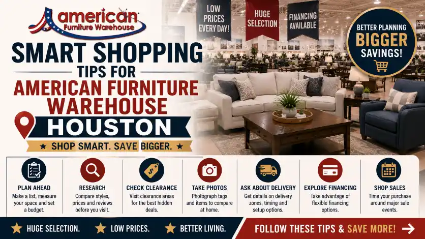 American Furniture Warehouse Houston buying guide with smart shopping tips, financing options, delivery information, clearance strategies, and expert furniture shopping advice.