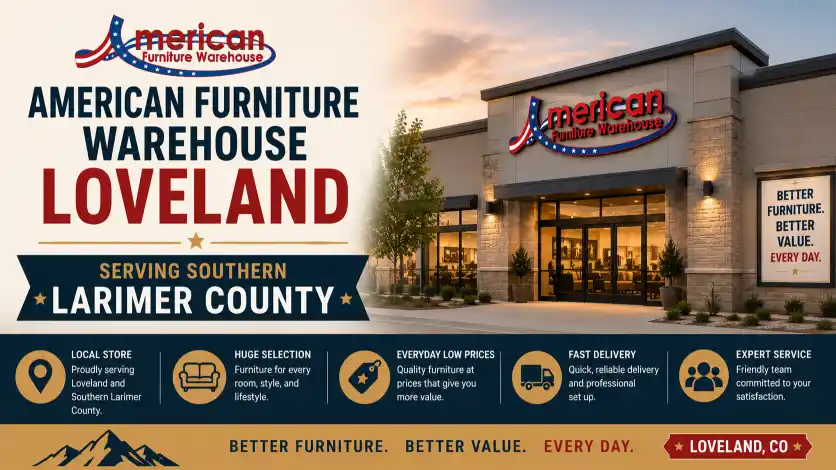 American Furniture Warehouse Loveland offering quality sofas, recliners, bedroom furniture, dining sets, mattresses, home décor, and affordable prices in Northern Colorado.