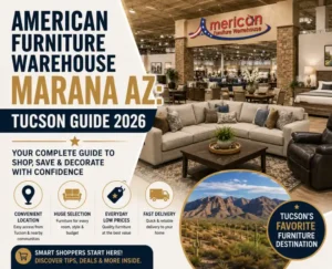 American Furniture Warehouse Marana Tucson furniture store guide featuring modern sofas, recliners, bedroom furniture, dining sets, mattresses, clearance deals, financing options, and fast delivery.