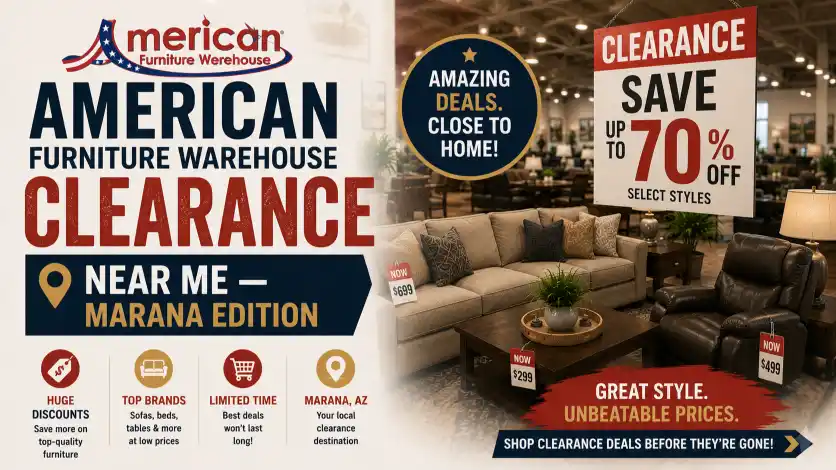 American Furniture Warehouse Marana clearance furniture deals featuring discounted living room furniture, bedroom collections, mattresses, recliners, and seasonal markdowns.