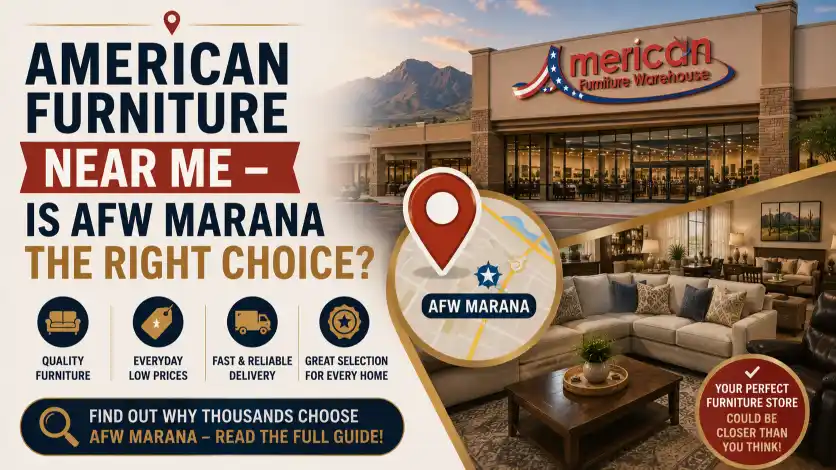 American Furniture Warehouse Marana helping Arizona shoppers find the best nearby furniture store with quality home furnishings, everyday low prices, financing, and delivery.