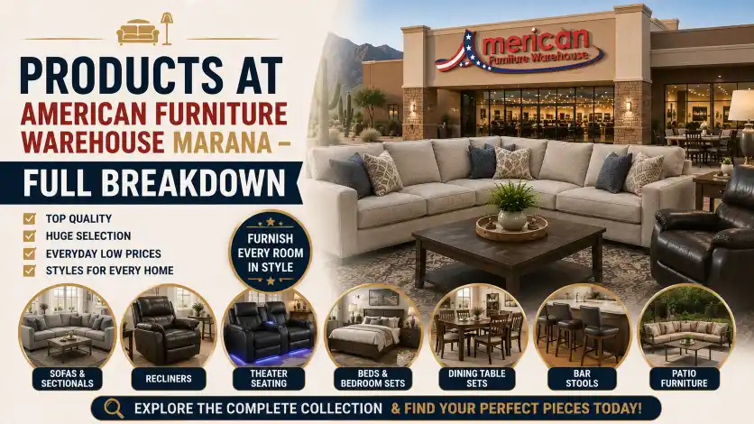 American Furniture Warehouse Marana furniture showroom with sectionals, recliners, theater seating, bedroom sets, dining furniture, bar stools, patio furniture, and home décor.