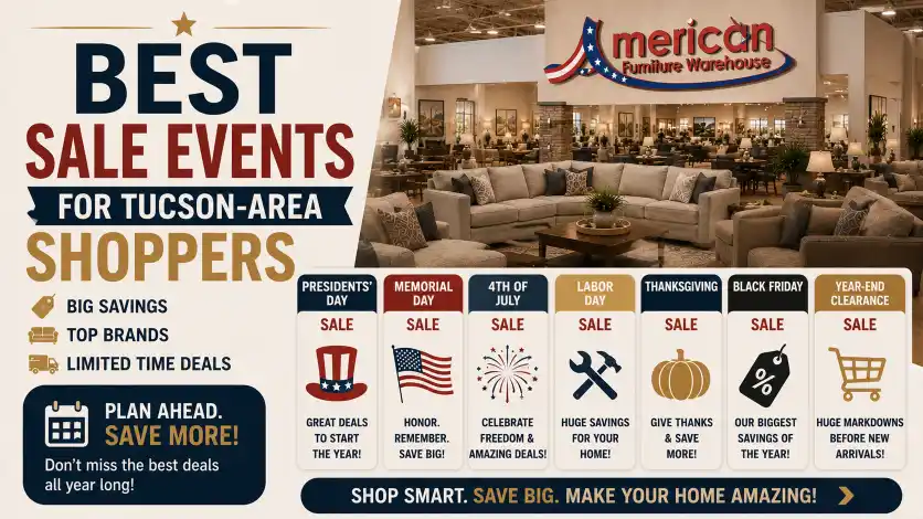American Furniture Warehouse Marana holiday furniture sale events with Black Friday deals, Memorial Day savings, Labor Day promotions, and year-round clearance offers.