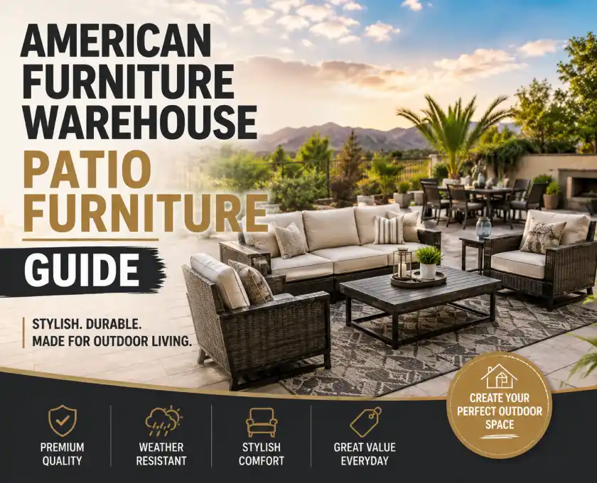 American Furniture Warehouse Patio furniture guide featuring stylish outdoor seating, dining sets, and weather-resistant furniture collections.