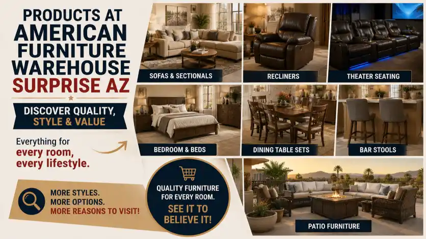 American Furniture Warehouse Surprise AZ featuring sofas, sectionals, recliners, theater seating, bedroom furniture, dining tables, bar stools, patio furniture, and premium home furnishings.