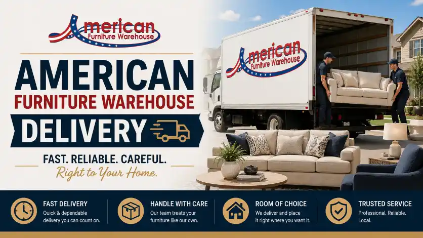 American Furniture Warehouse Pueblo delivery service with fast shipping, professional furniture setup, careful handling, and reliable home delivery across Colorado.