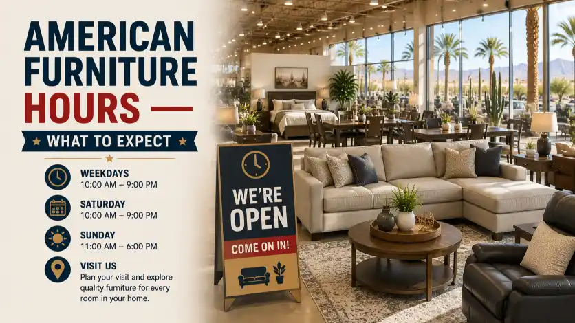American Furniture Warehouse Surprise AZ store hours, weekend schedule, showroom access, customer service, and convenient furniture shopping in Surprise, Arizona.