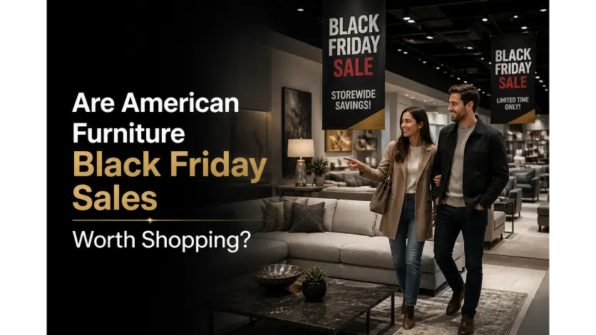 American furniture black friday sales comparison showing luxury furniture deals, discounts, and shoppers finding the best Black Friday savings.