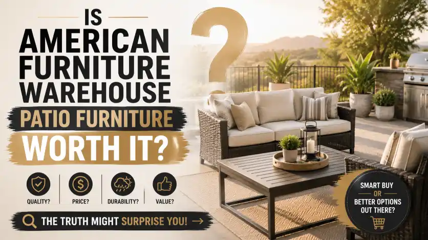 American Furniture Warehouse Patio furniture review highlighting quality, durability, comfort, and value for outdoor living spaces.