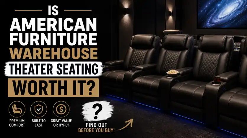 American Furniture Warehouse Theater Seating review comparing comfort, features, quality, and overall value for home theater buyers.