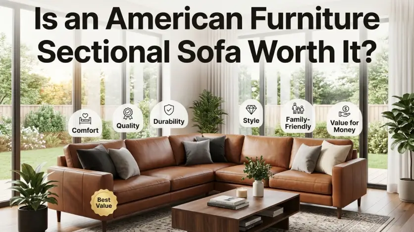 Modern american furniture sectional sofa showcasing comfort, durability, style, and overall value for money