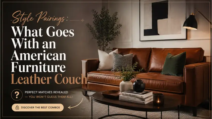 American Furniture Leather Couch styling ideas featuring modern décor, matching furniture, rugs, lighting, and living room accessories.