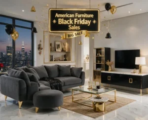 American furniture black friday sales featured image showcasing luxury furniture deals, Black Friday discounts, modern sofas, bedroom sets, dining furniture, and smart shopping savings.
