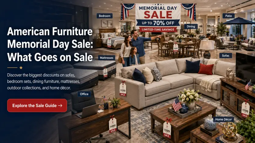 American Furniture Memorial Day sale featuring discounted sofas, bedroom sets, dining furniture, mattresses, patio collections, office desks, and home décor.